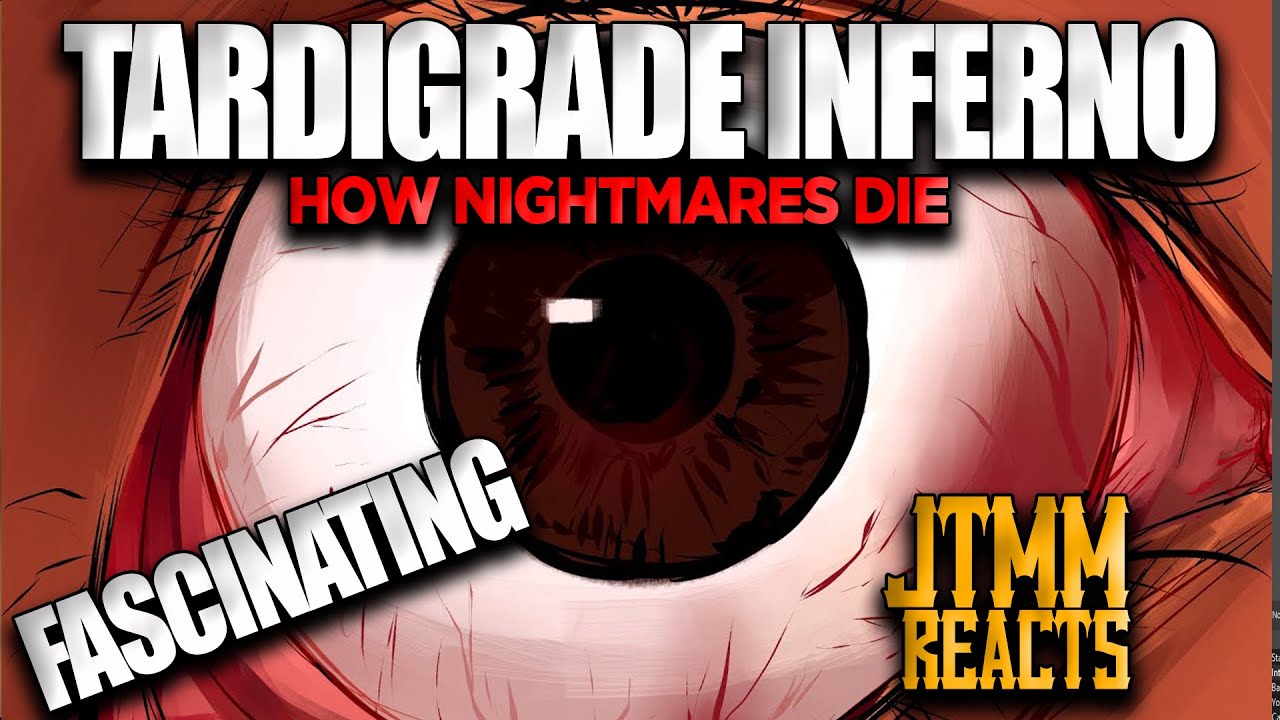 Tardigrade Inferno - How Nightmares Die - JTMM Reacts