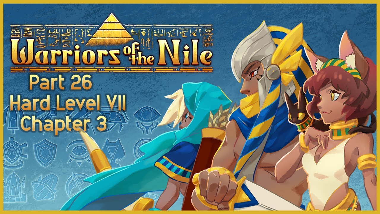 Warriors of the Nile - Part 26 - Hard Level VII - Chapter 3 Gameplay