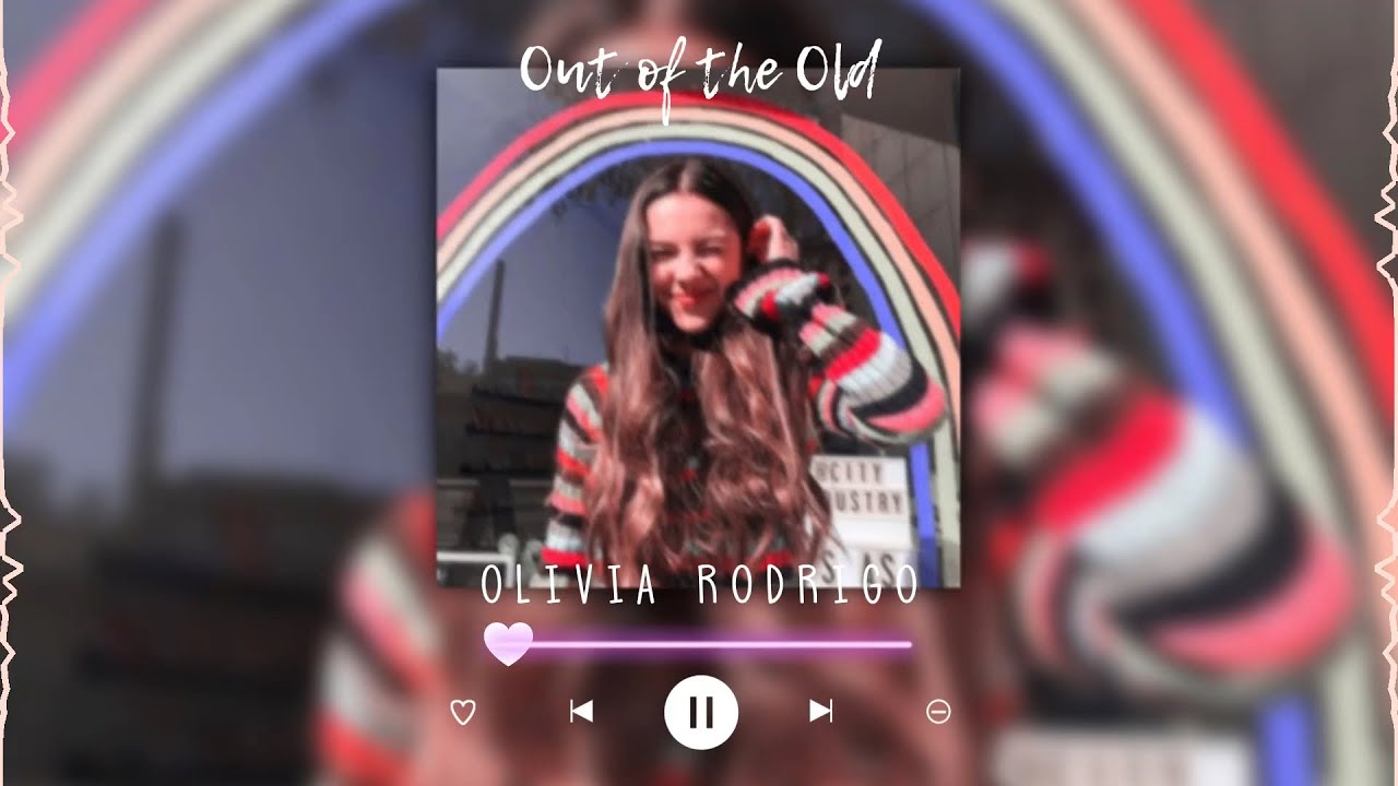 out of the old-olivia rodrigo (speed up)
