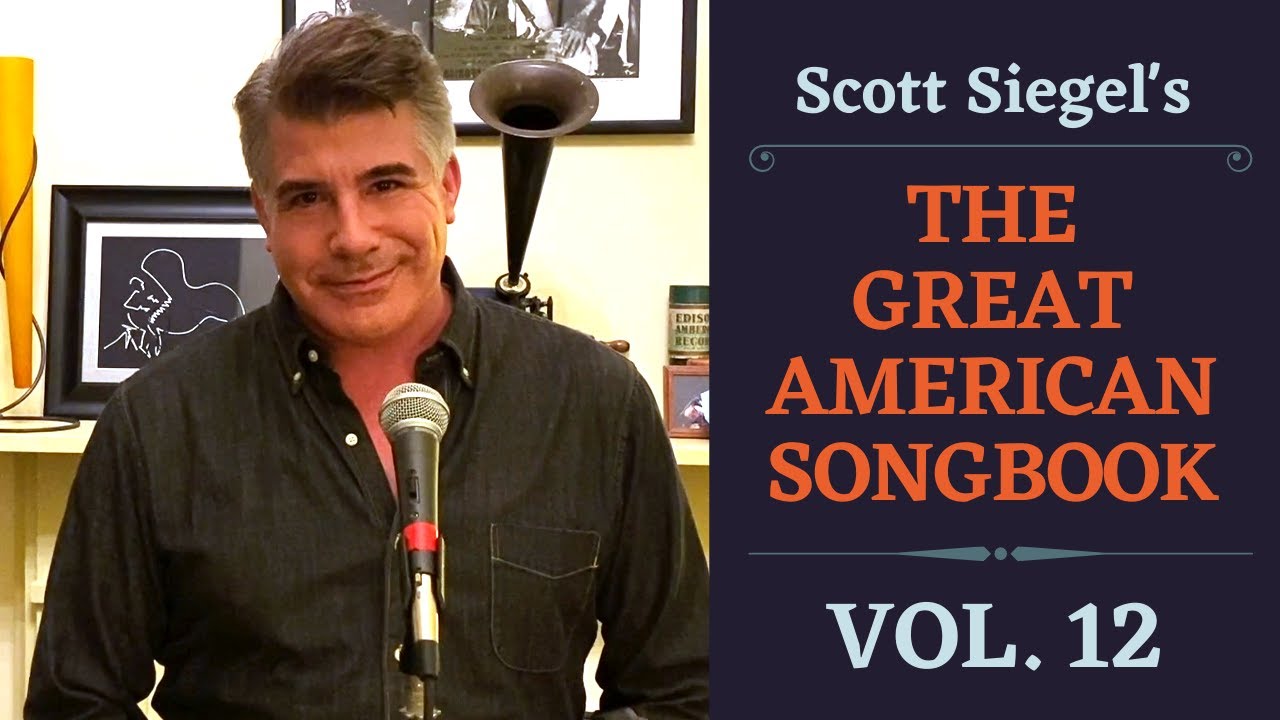 Scott Siegel's Great American Songbook Concert Series: Volume 12