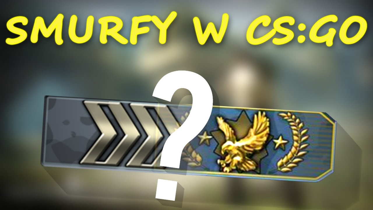 SMURFY W CS:GO - Jak jest naprawdę? | Mervo