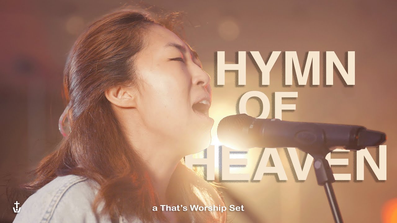 THANK YOU JESUS FOR THE BLOOD | HYMN OF HEAVEN /// That's Worship Session #38