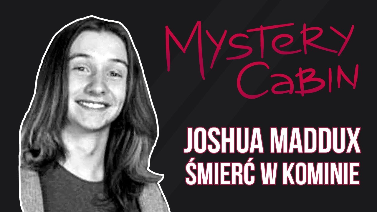 Joshua Maddux - odnaleziony po latach w kominie - Mystery Cabin #12