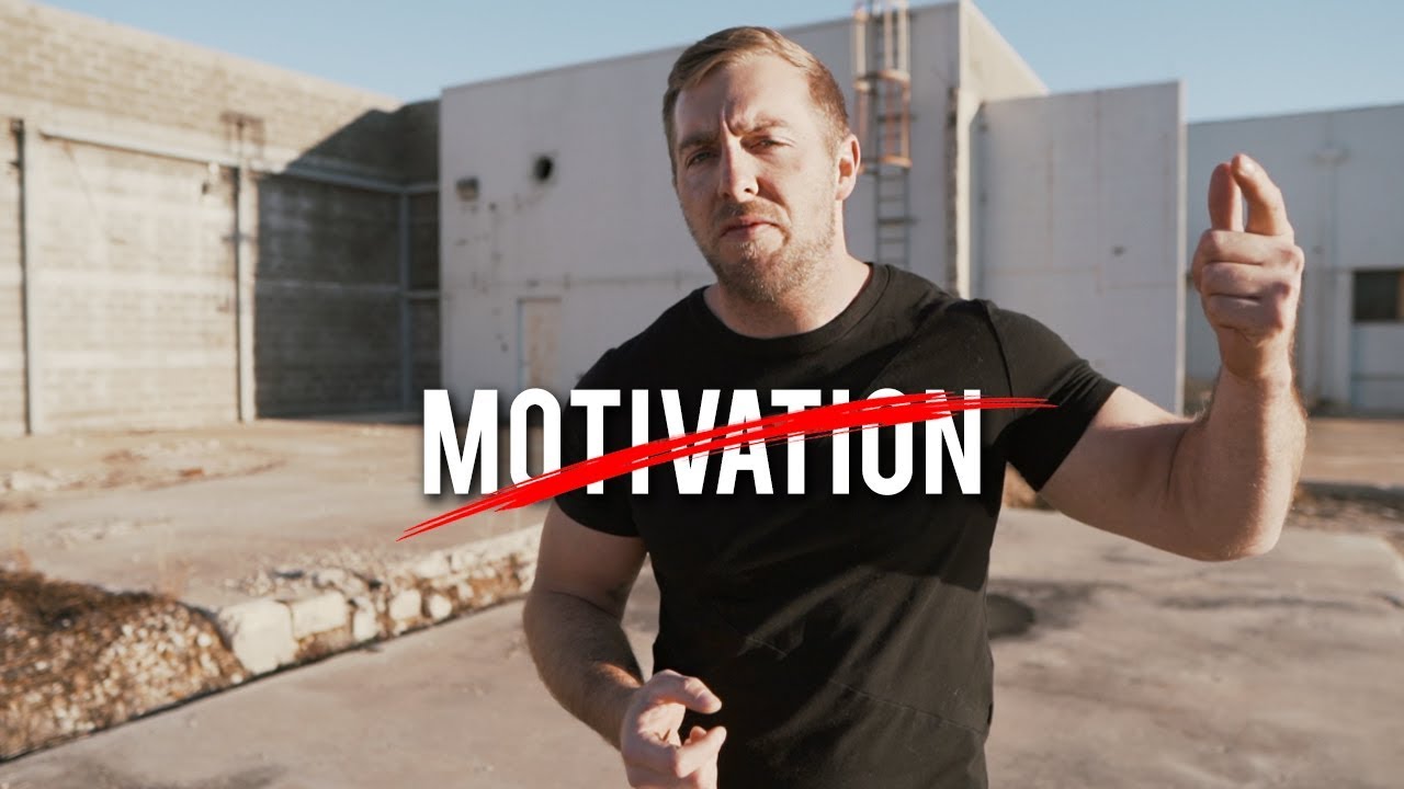 Motivation is Failing You