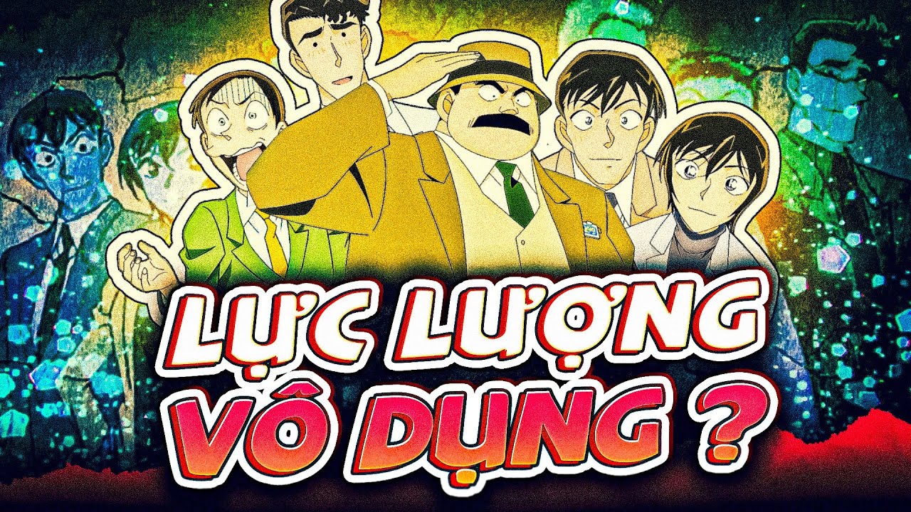 THÁM TỬ LỪNG DANH CONAN | MANG TIẾNG LÀM THANH TRA, NHƯNG LẠI GẦN NHƯ VÔ NĂNG