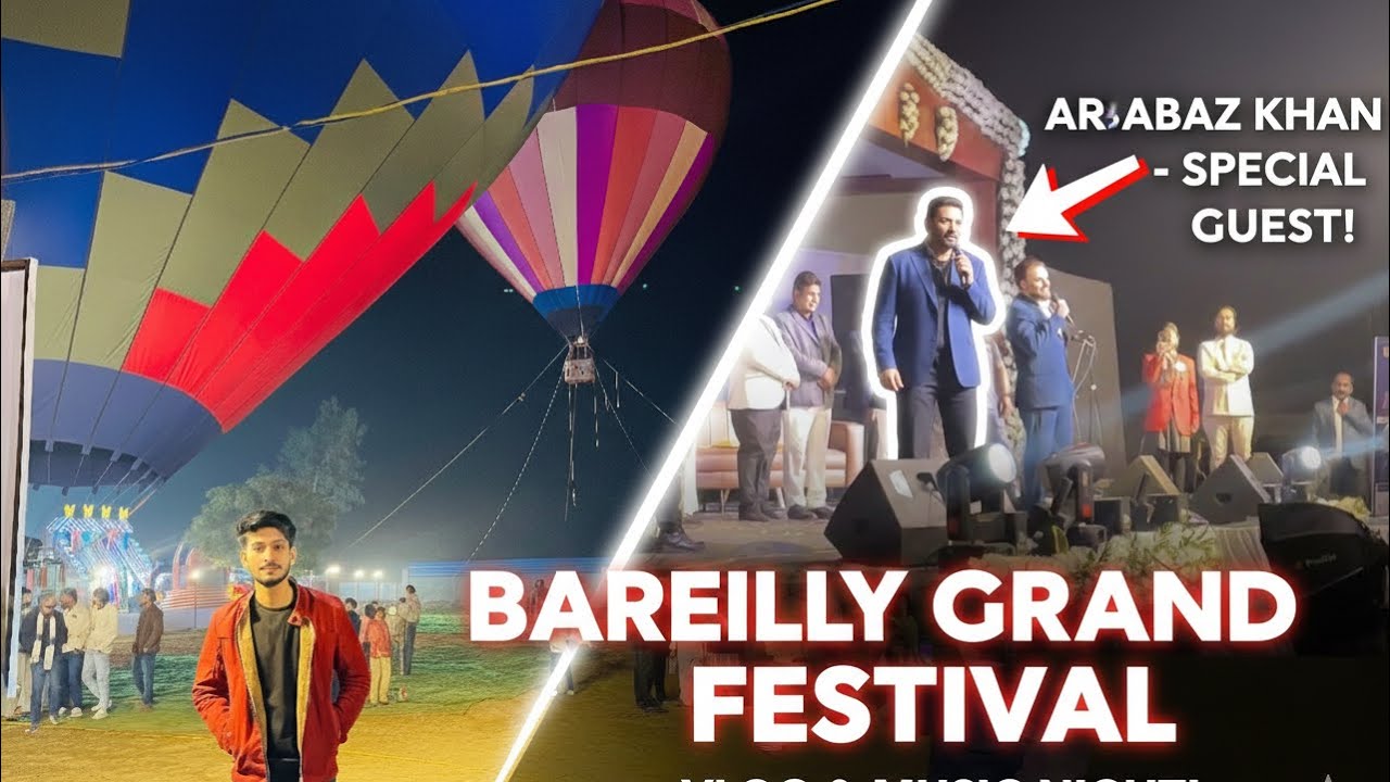  Met 🔥 With Salman Khan Brother Arbaaz Khan | Hot Air Balloons 🎈 First Time In Bareilly | 