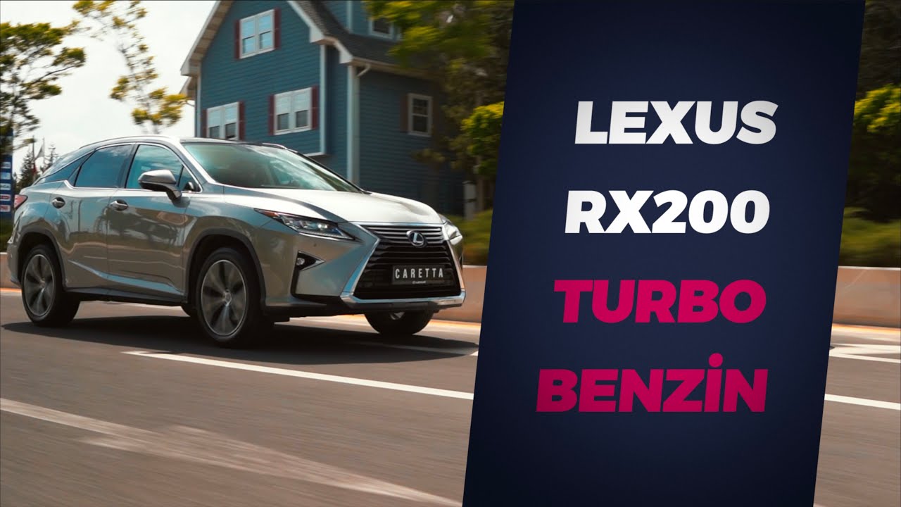 Lexus RX 200t 2.0 Turbo 4x4 Executive // Detaylı İnceleme