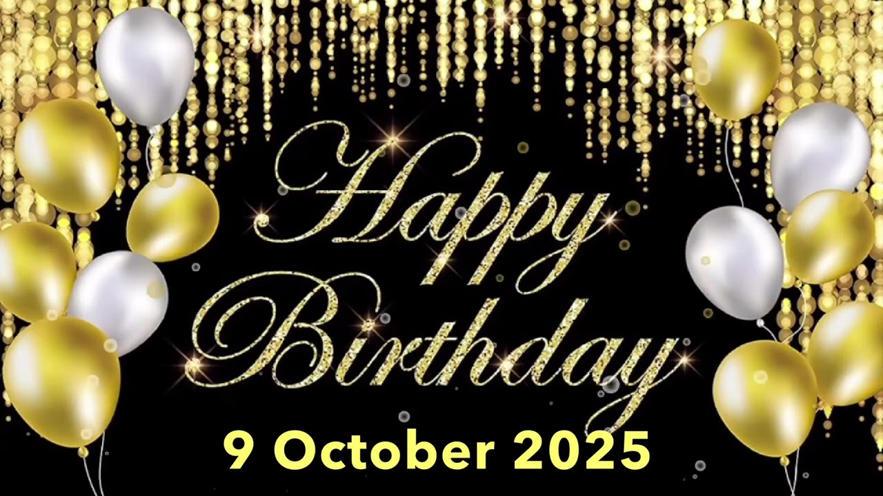 9 October Best Happy Birthday To You| Happy Birthday Song 2025