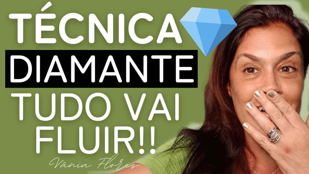 TÉCNICA DIAMANTE!! TUDO VAI FLUIR NA SUA VIDA ABUNDANTEMENTE.
