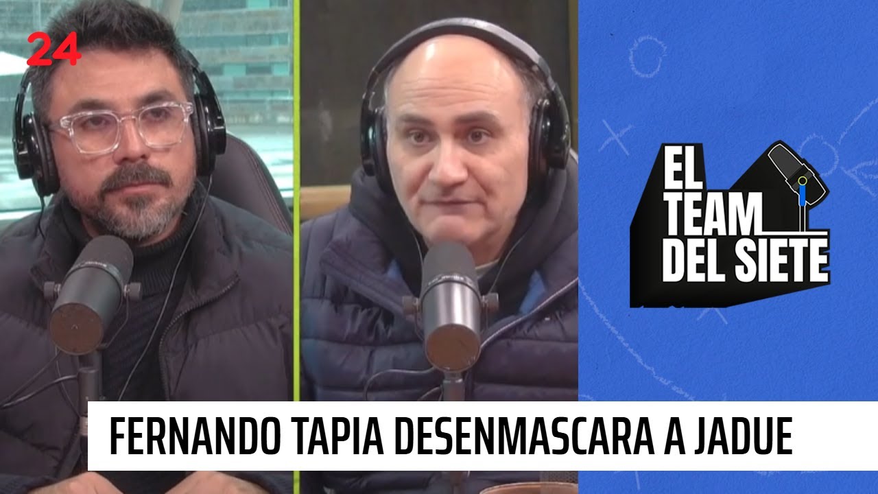 Fernando Tapia desenmascara a Sergio Jadue | El Team del Siete - T1E47