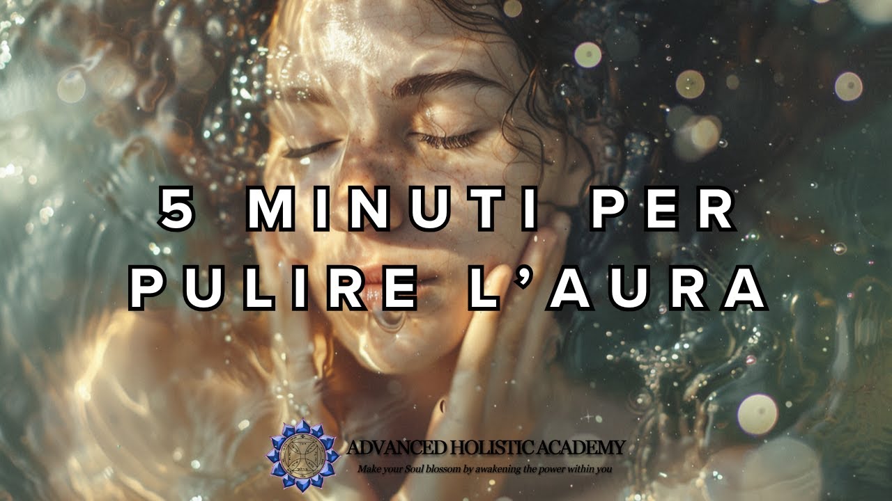 5 minuti per pulire l'aura