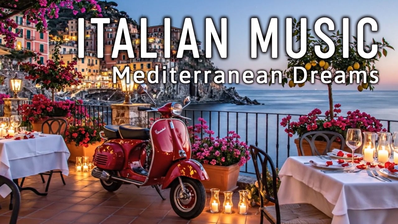 🎶 Italian Vibes & Mediterranean Music 🎶 2+ Hours Scenic Amalfi Coast & Lake Como Beautiful 4K