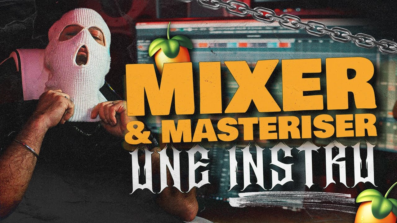 COMMENT MIXER ET MASTERISER UNE PROD