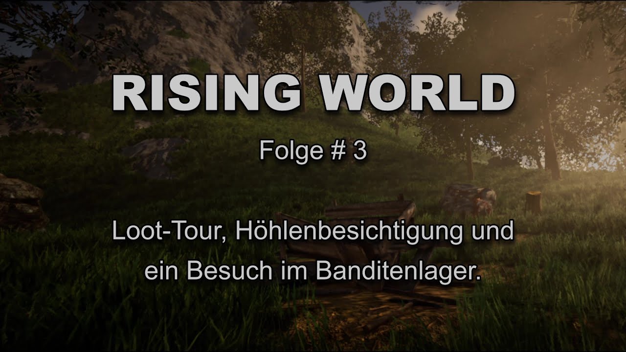 RisingWorld - # 03 - Loot-Tour, Höhlenbesichtigung und ein Besuch im Banditenlager.