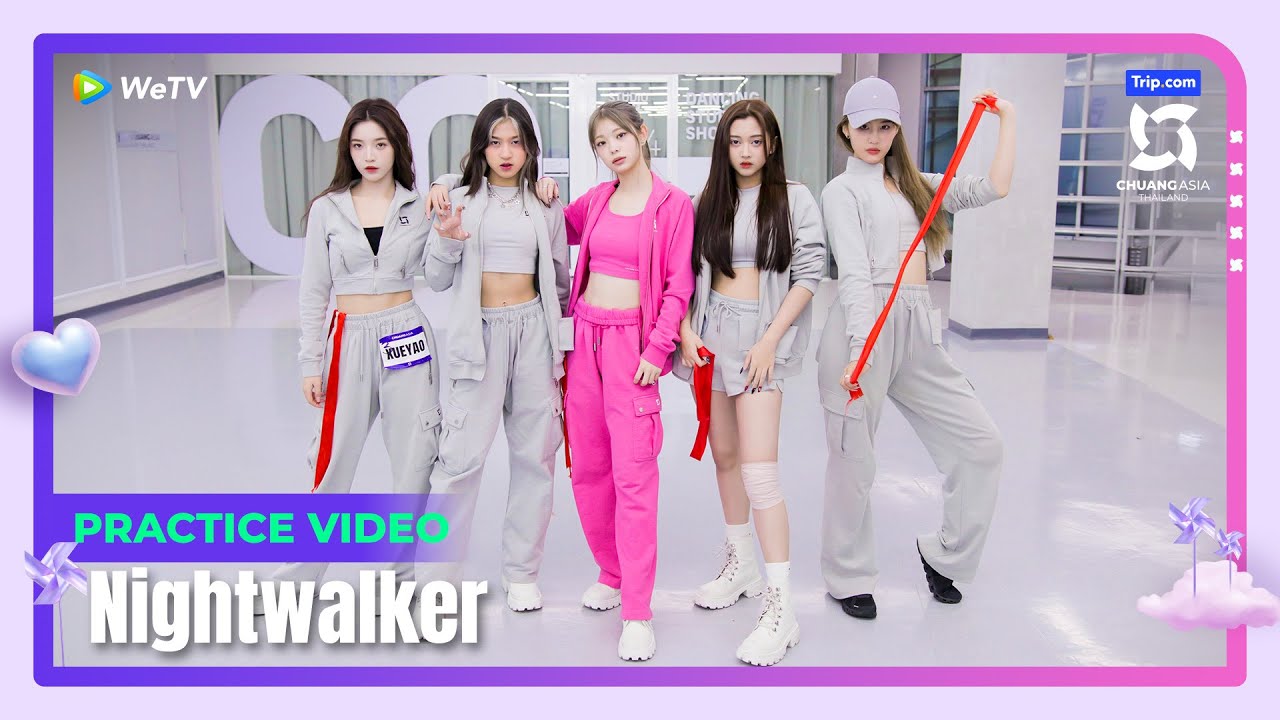 [Stage Three Practice Video] 'Nightwalker' 【CHUANG ASIA】
