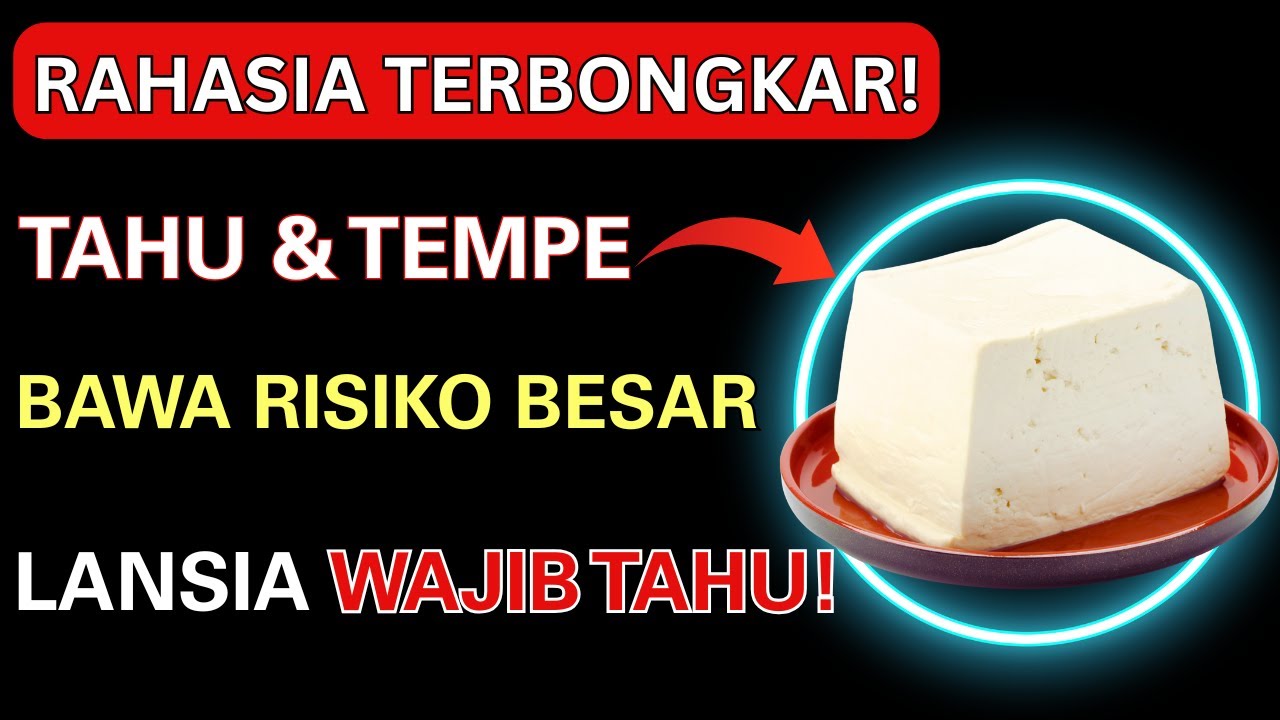 LANSIA WAJIB TAHU! Makan Tahu, Tempe & Susu Kedelai Tiap Hari? Ini Efek Nyatanya!