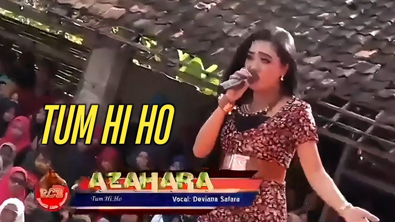 TUM HI HO - DEVIANA SAFARA - OM.AZAHARA