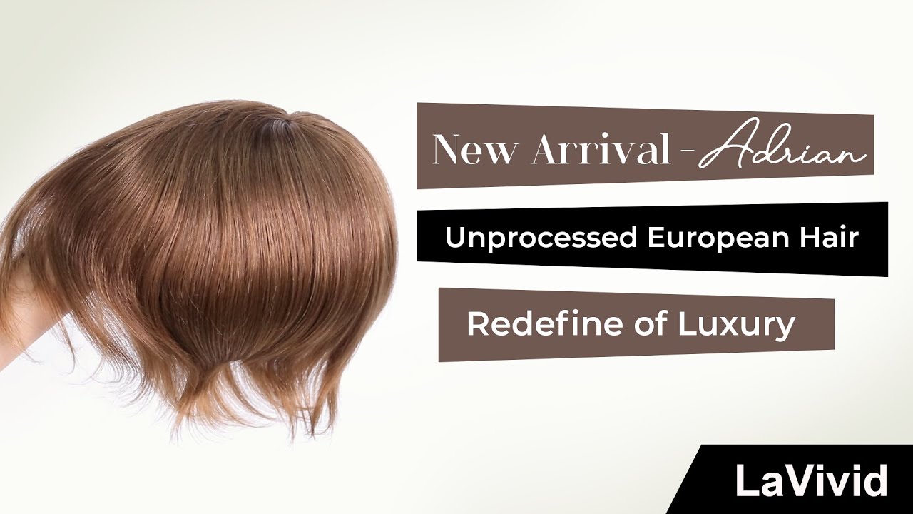Luxury & Quality | Meticulous Craftsmanship | Lavivid European Hair System