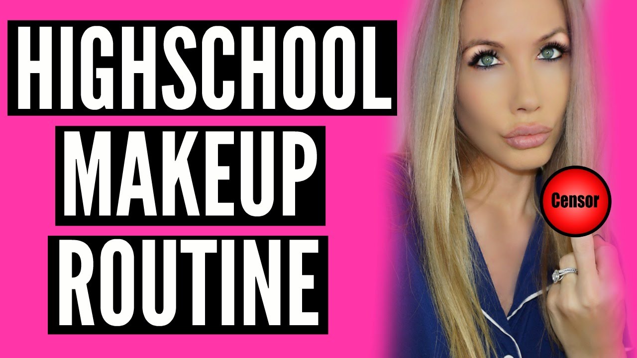 MY HIGH SCHOOL MAKE-UP ROUTINE