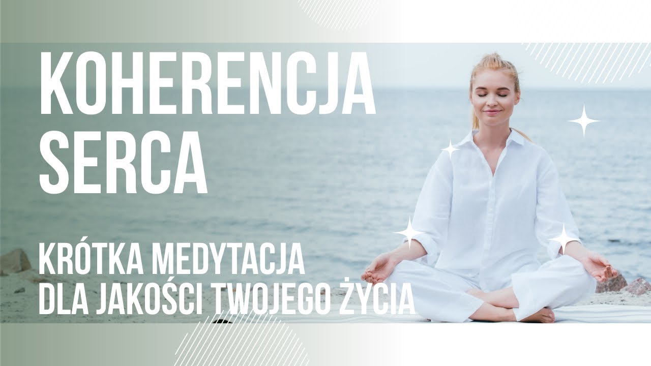 Medytacja Koherencji Serca | Zamanifestuj To, Czego Pragniesz