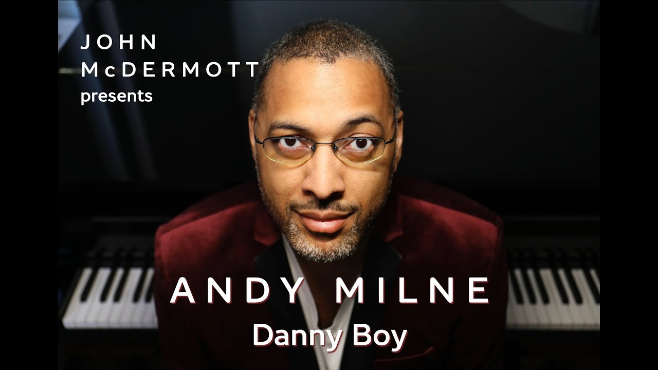 John McDermott presents - Andy Milne's 