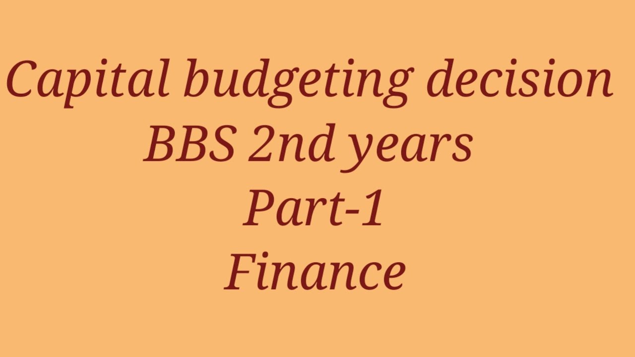 Basics of capital budgeting decision // part-1 // bbs 2nd years // finance // capital budgeting ....