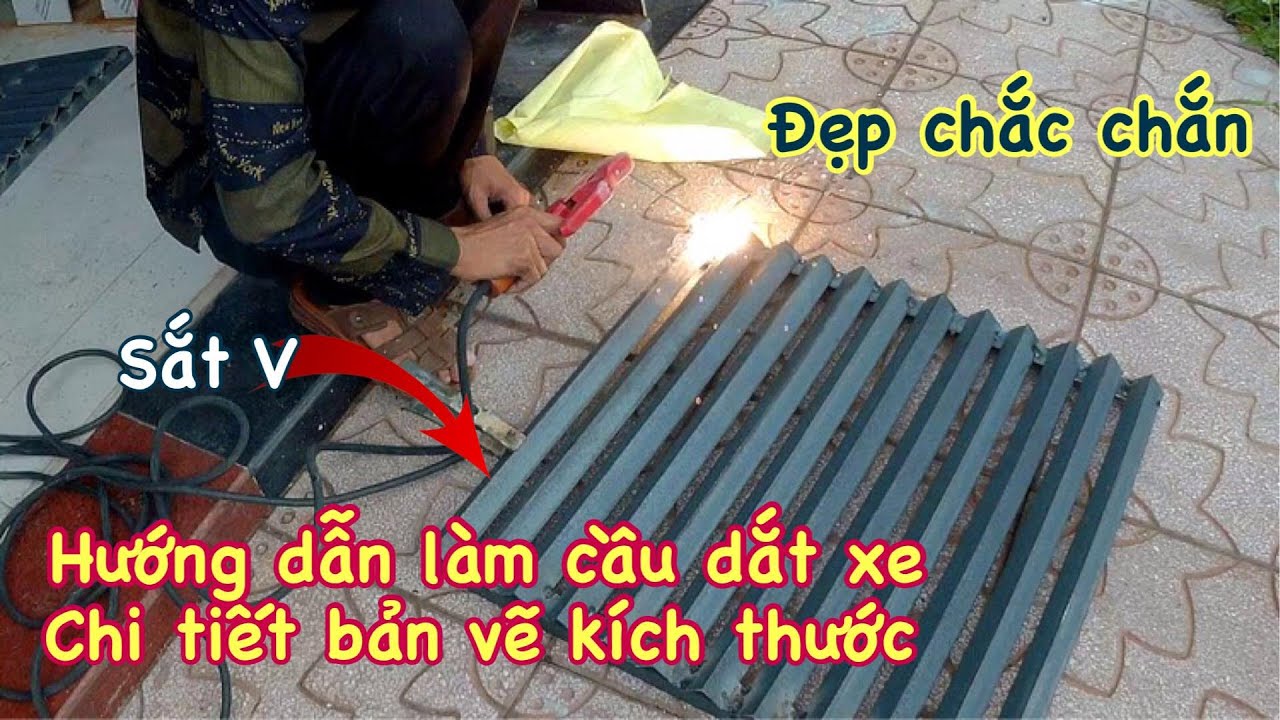 Hướng dẫn hàn cầu dắt xe máy bằng sắt V cho bậc tam cấp nhà.