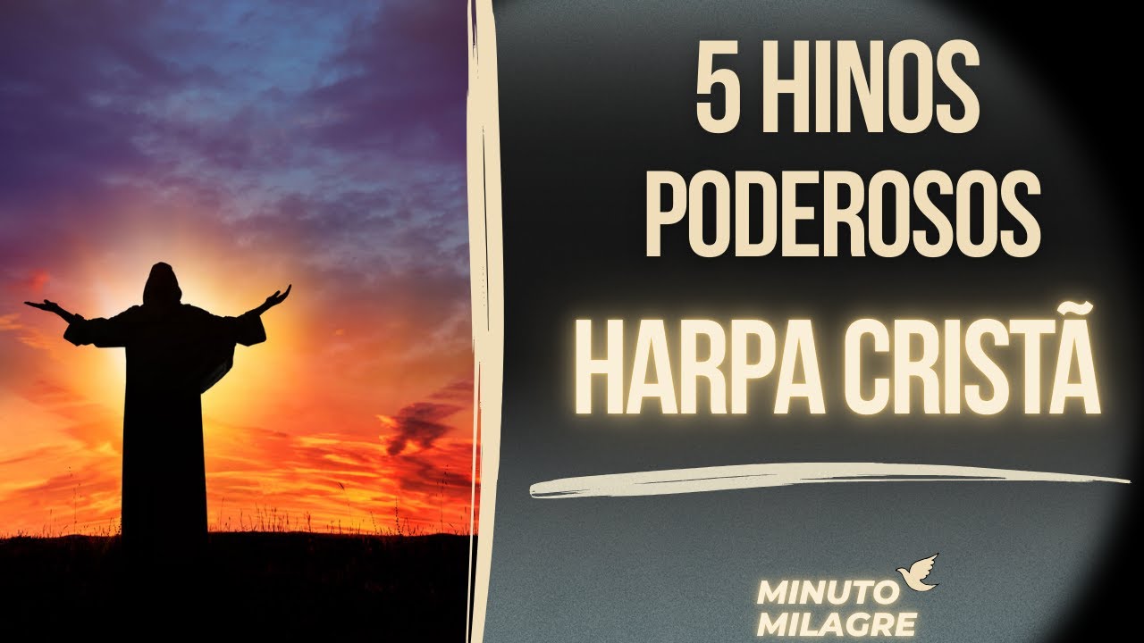 HARPA CRISTÃ: Hinos Sagrados que Restauram a Alma