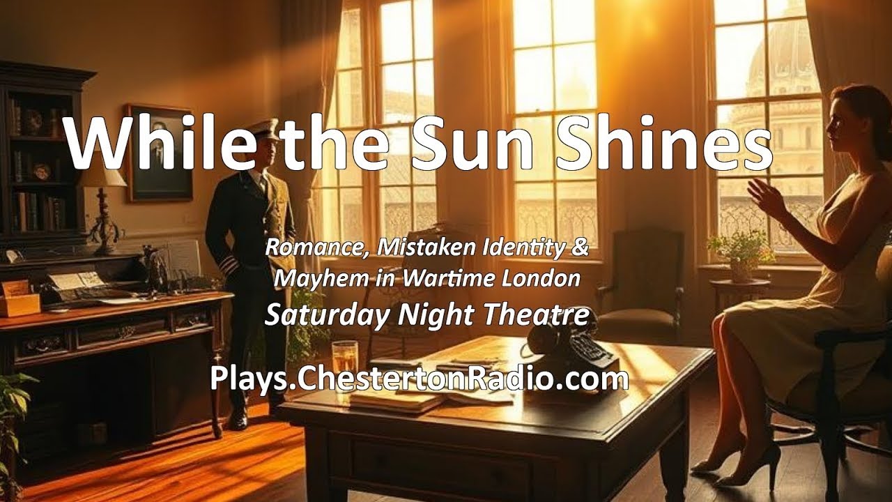 While the Sun Shines &ndash; A Sparkling Wartime Comedy by Terence Rattigan | Radio Play