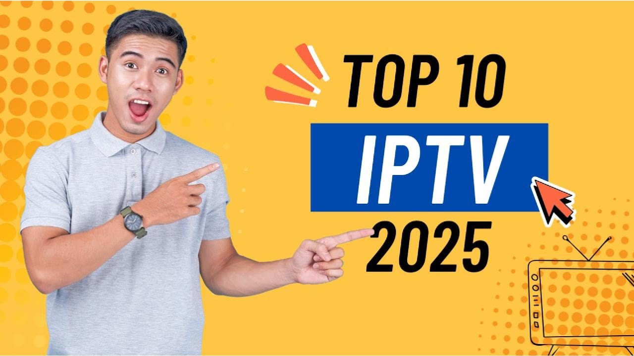 Top 10 IPTV Services for 2025 - Full Guide | Features | Pricing