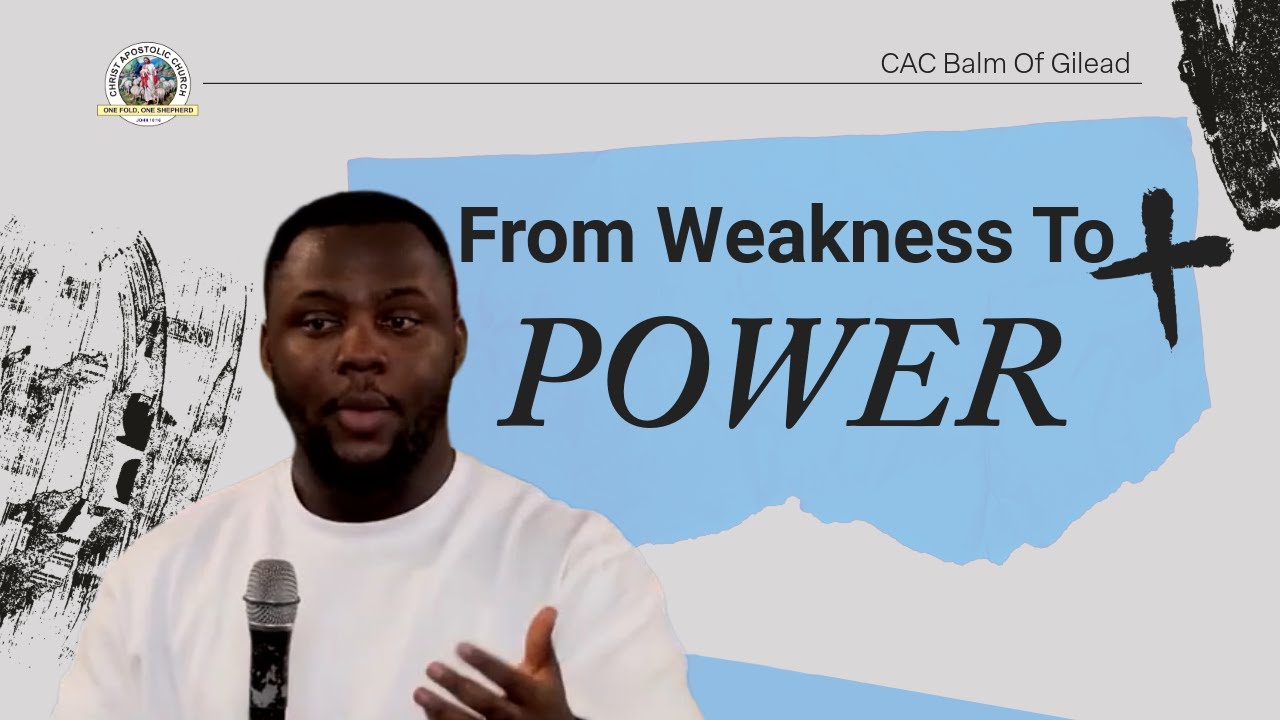 From Weakness to Power | Adeboye | 11am @ CAC Balm of Gilead | 18-01-2025