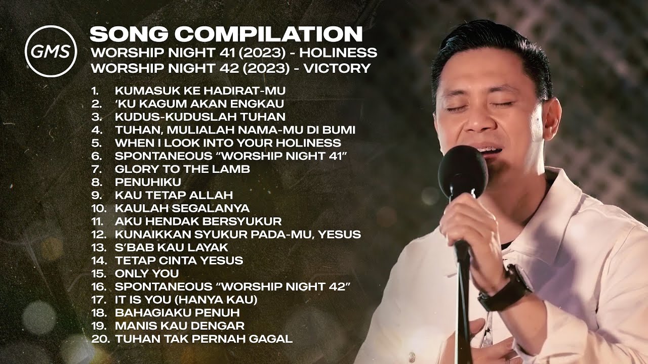 SONG COMPILATION - WORSHIP NIGHT 41 & 42 (2023) | GMS JAKARTA JAWA BARAT BANTEN
