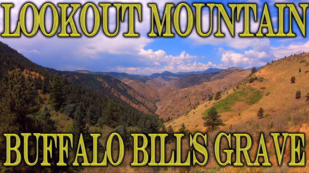 Lookout Mountain and Buffalo Bill's Grave