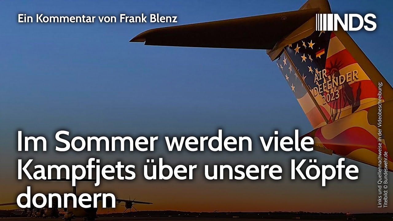 Im Sommer werden viele Kampfjets &uuml;ber unsere K&ouml;pfe donnern | Frank Blenz | NDS-Podcast
