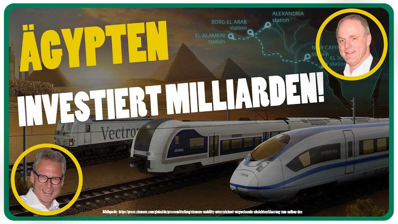 🚆 Ägypten investiert Milliarden in die Schiene [Siemens Mobility]  // Wir heißen Axel - Folge 259