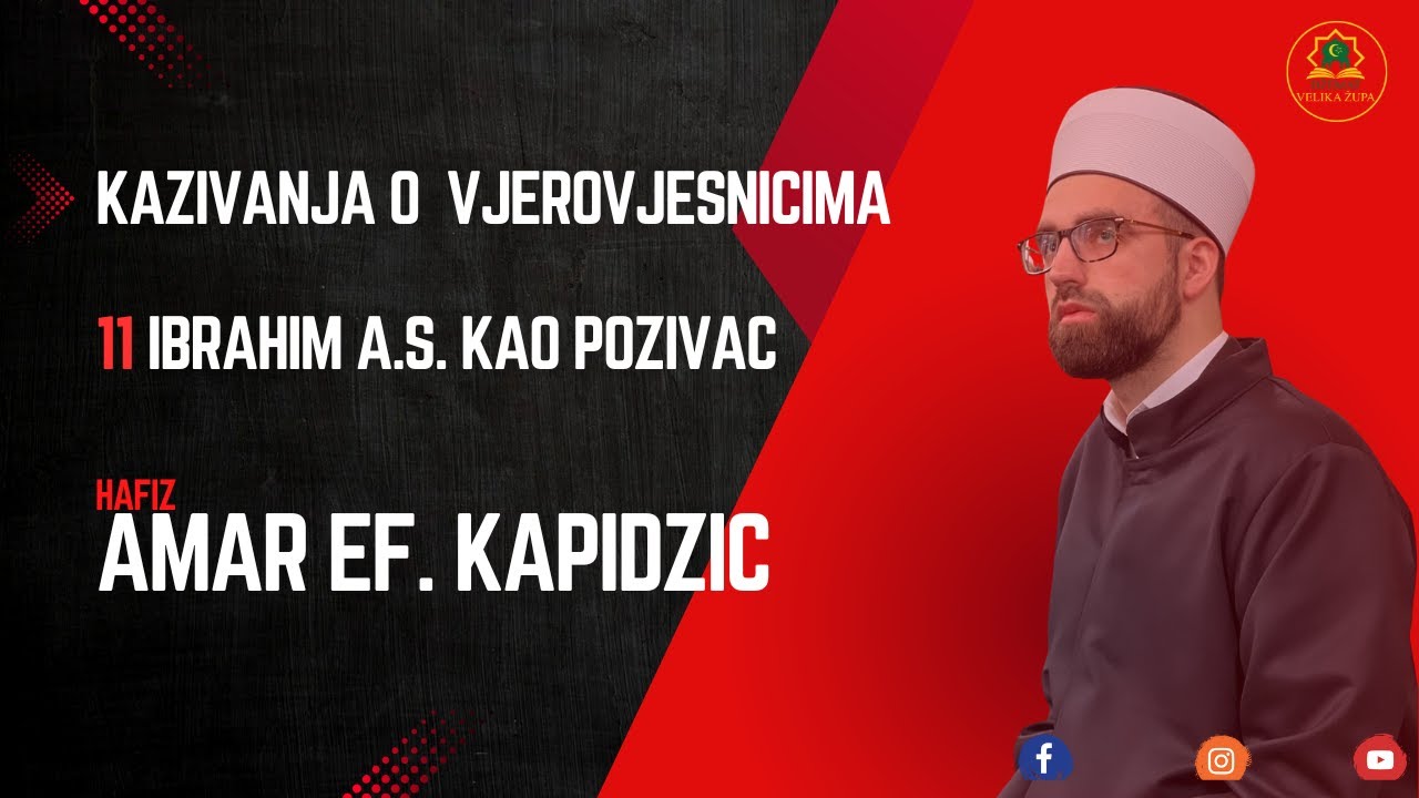 10.1 IBRAHIM A.S KAO POZIVAČ I-DIO  -  Kazivanja o vjerovjesnicima - hfz. Ammar ef. Kapidžić