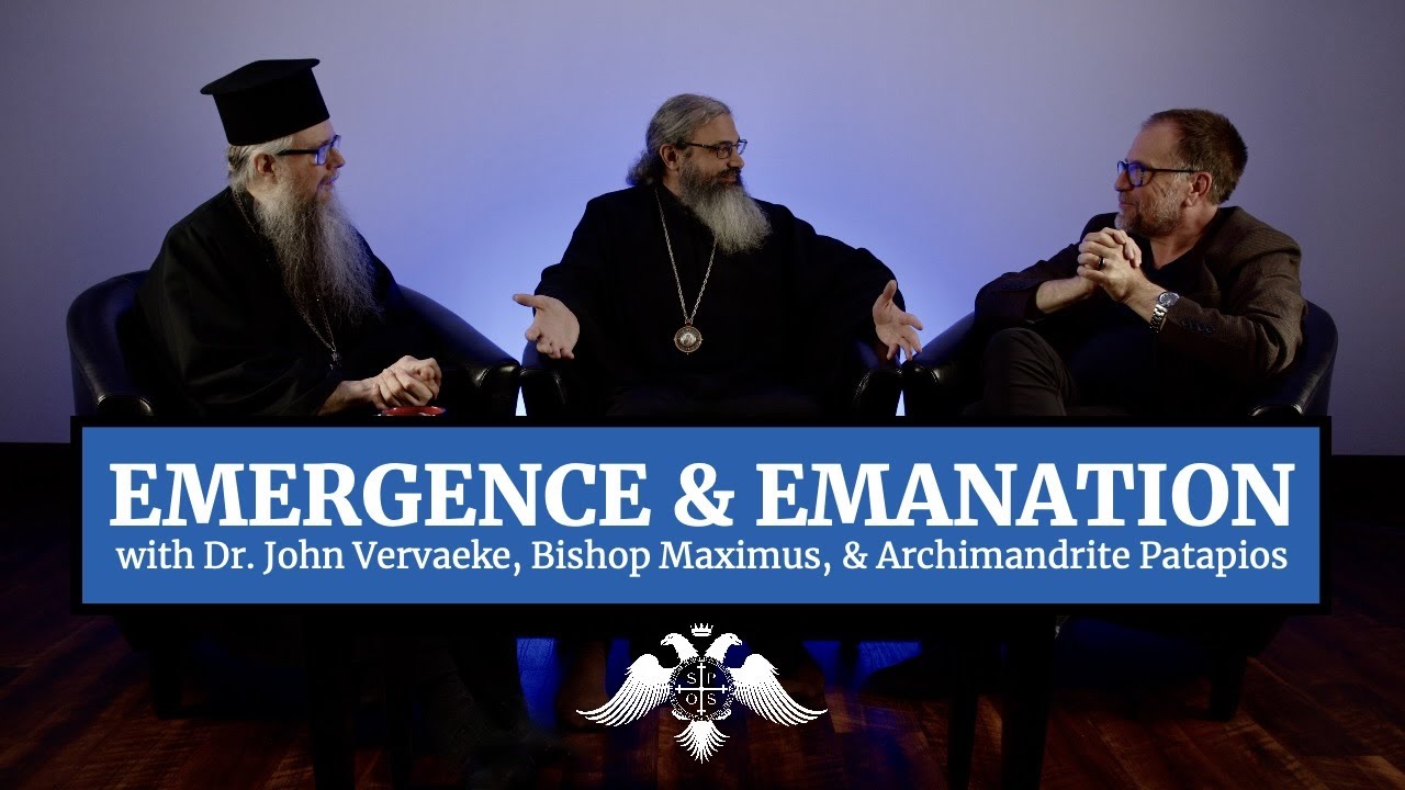Emergence and Emanation—Part 1 | Dr. John Vervaeke, Bishop Maximus, and Archimandrite Patapios