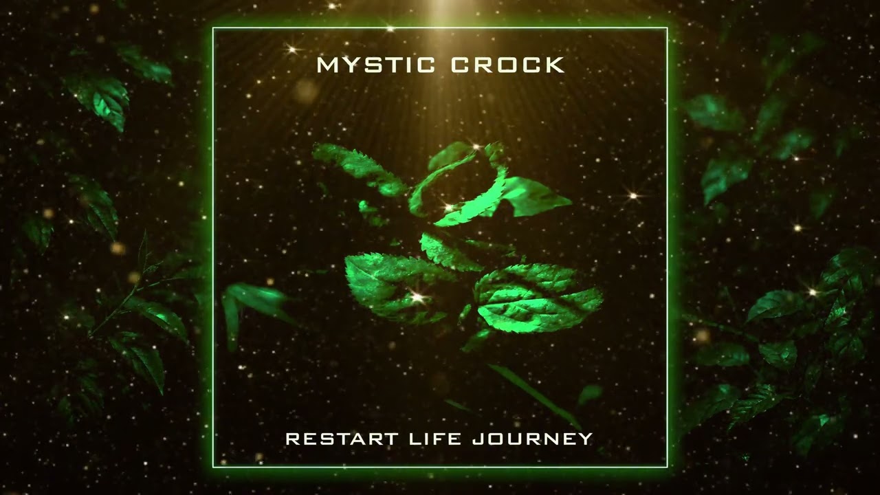 Mystic Crock - Restart Life Journey [Continuous Mix]