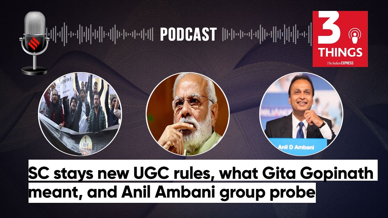 SC stays new UGC rules, what Gita Gopinath meant, and Anil Ambani group probe
