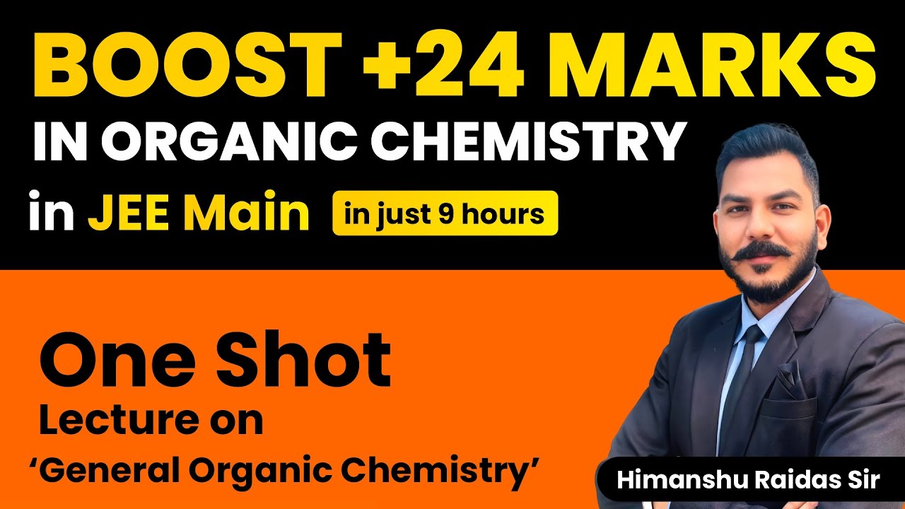 Organic Chemistry | JEE Mains Weightage: ~ 24 Marks