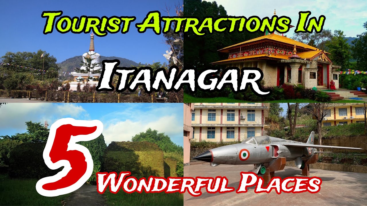Top 5 Best Tourist places To visit in Itanagar 🥰 | Arunachal Pradesh | India 🇮🇳 😍