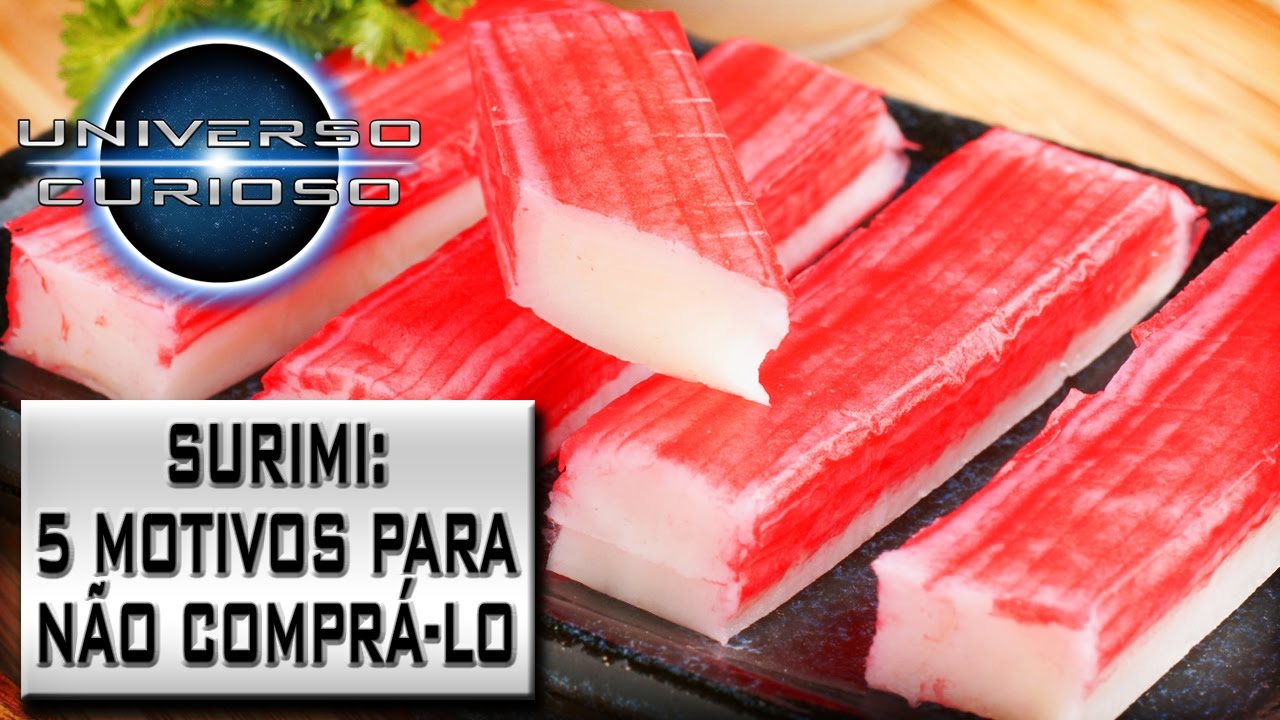 UNIVERSO CURIOSO | Surimi: 5 Motivos para não Comprá-lo