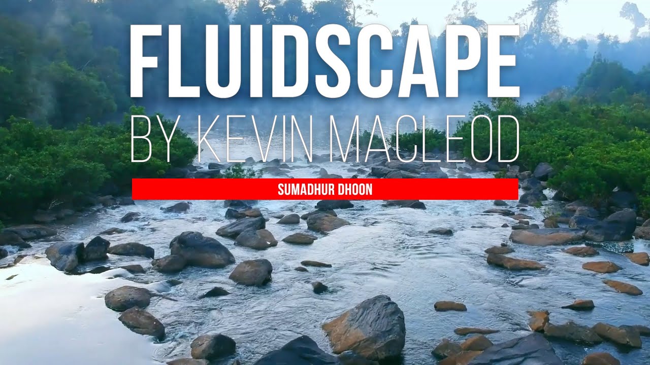 Fluidscape | Kevin MacLeod | Relaxing Music | Meditation | Yoga