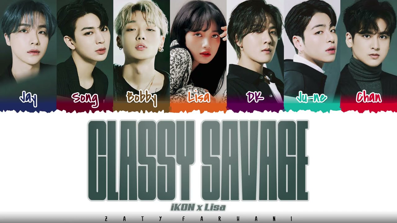 iKON x LISA - 'CLASSY SAVAGE' Lyrics [Color Coded_Han_Rom_Eng]