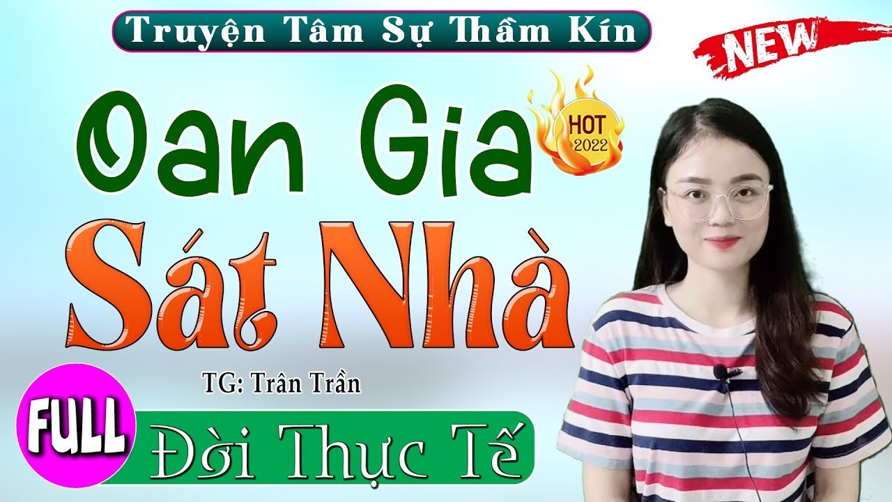 [FULL] Oan Gia Sát Nhà _ Siêu Phẩm Truyện Ngắn Độc Quyền 2026
