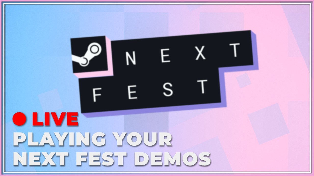 Let's play and roast your Next Fest demos