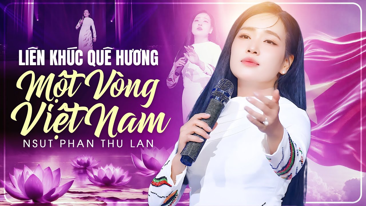 LIÊN KHÚC QUÊ HƯƠNG MỘT VÒNG VIỆT NAM - NSƯT Phan Thu Lan | Nhạc Quê Hương Hay Nhất 2026