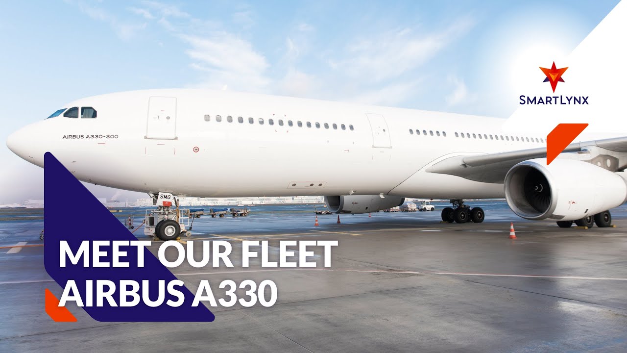 Meet the #SmartFleet - Airbus A330