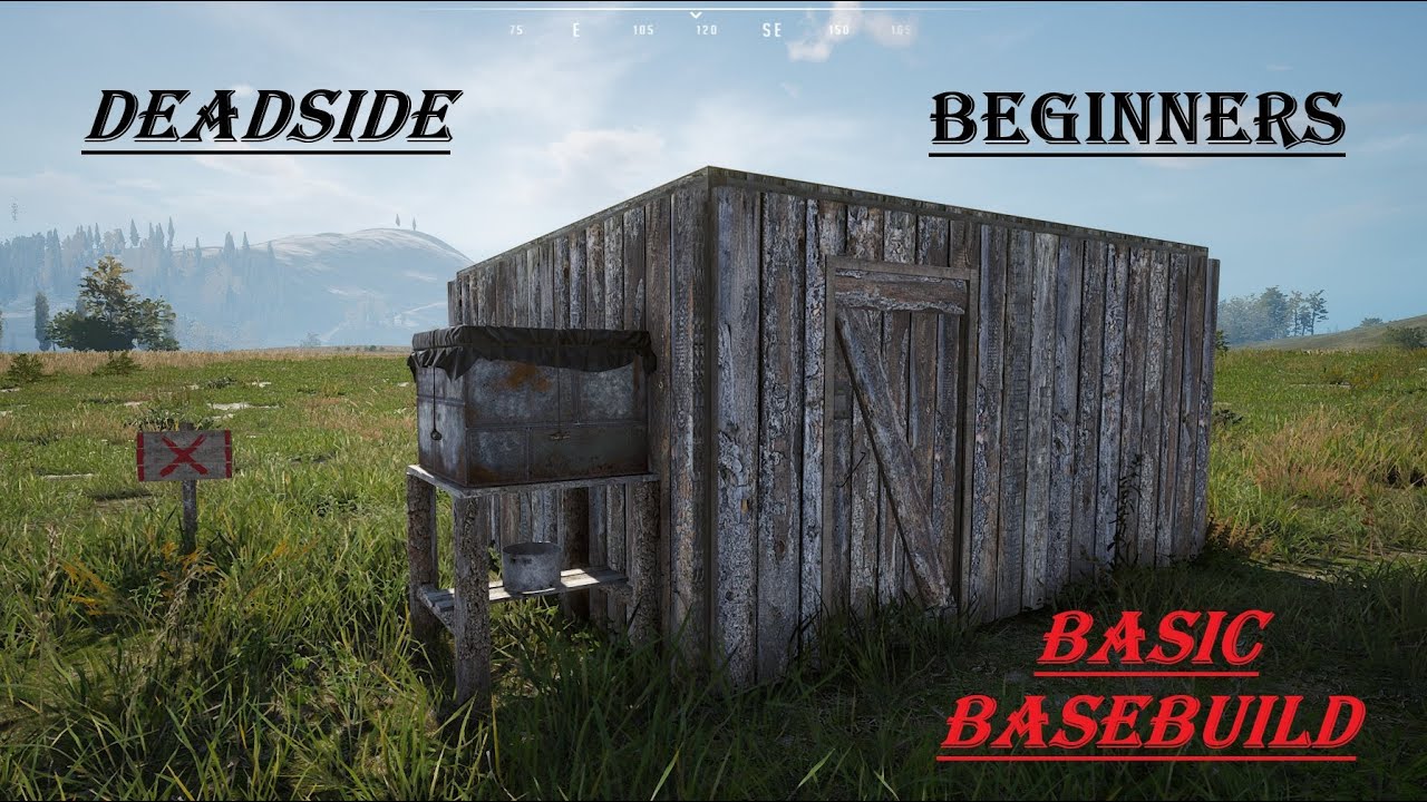 How to build a BASE on DEADSIDE! A Basic Deadside Base Build For Beginners! (Outdated)