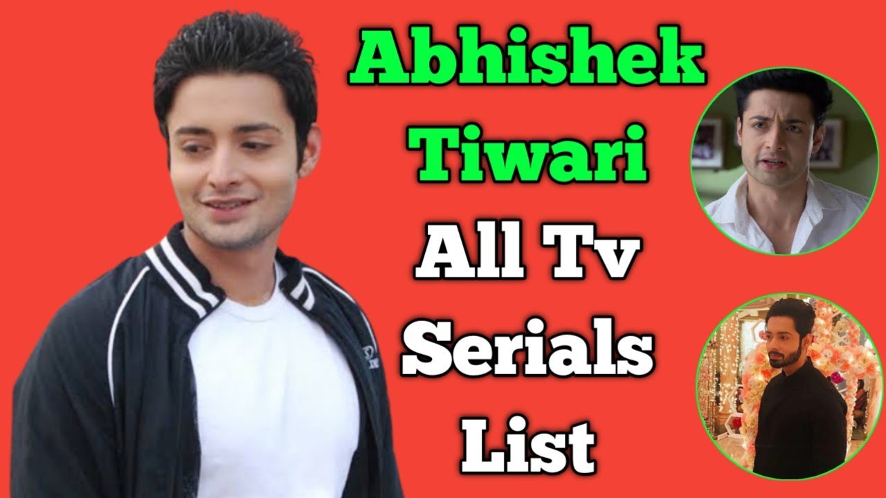 Abhishek Tiwari All Tv Serials List || Indian Television Actor || Nath Jewar Ya Zanjeer